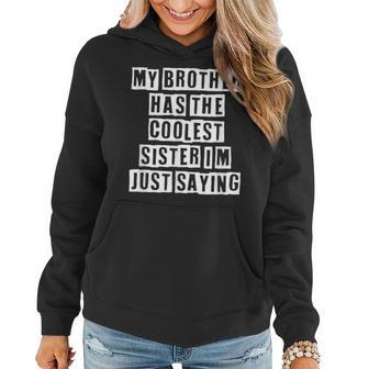 Lovely Funny Cool Sarcastic My Brother Has The Coolest Women Hoodie - Thegiftio UK