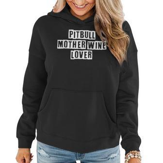 Lovely Funny Cool Sarcastic Pitbull Mother Wine Lover Women Hoodie - Thegiftio UK