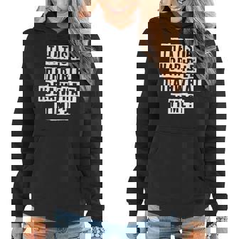 Lovely Funny Cool Sarcastic Thats A Horrible Idea What Women Hoodie - Thegiftio UK