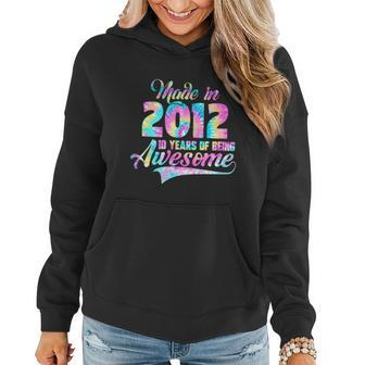 Made In 2012 10 Years Of Being Awesome Tie Dye 10Th Birthday Women Hoodie - Thegiftio UK