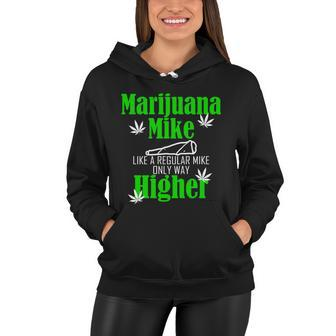 Marijuana Mike Funny Weed 420 Cannabis Tshirt Women Hoodie - Monsterry UK
