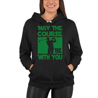 May The Course Be With You Women Hoodie - Thegiftio UK