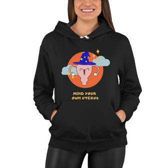 Mind Your Own Uterus Funny Halloween Tee Pro Choice Feminism Gift Women Hoodie - Monsterry