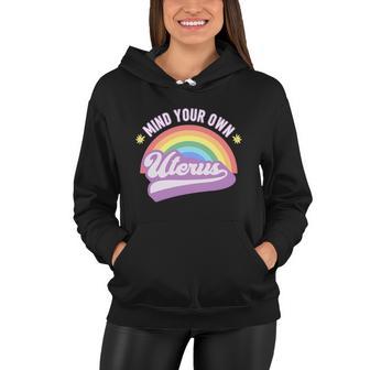 Mind Your Own Uterus Pro Choice Feminist Womens Rights Gift Women Hoodie - Monsterry UK