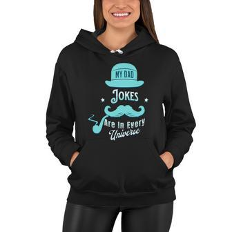 My Dad Jokes Are In Every Universe Women Hoodie - Monsterry AU