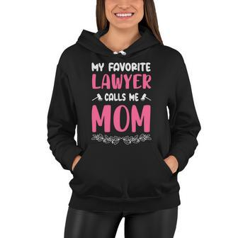 My Favorite Lawyer Calls Me Mom Mothers Day Women Hoodie - Monsterry UK