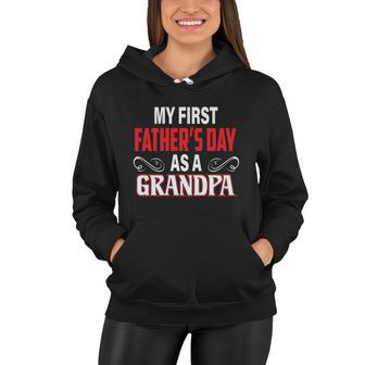 My First Fathers Day As A Grandpa Awesome New Grandfather Gift Women Hoodie - Monsterry CA