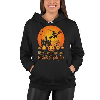My Great Pyrenees Rides Shotgun Pumpkin Witch Halloween Women Hoodie - Seseable