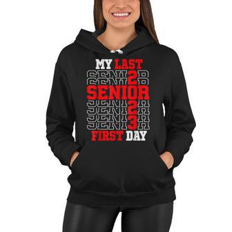 My Last First Day Senior 2023 Class Of 2023 Back To School  Women Hoodie