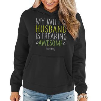 My Wifes Husband Is Freaking Awesome True Story T-Shirt Graphic Design Printed Casual Daily Basic Women Hoodie - Thegiftio UK