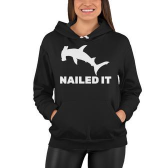 Nailed It Hammerhead Shark Women Hoodie - Monsterry