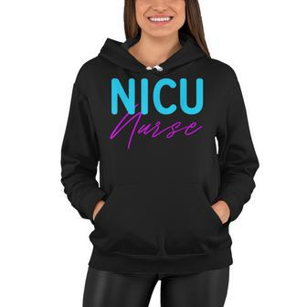 Newborn Intensive Care Unit Nurse Nicu Nurse Women Hoodie - Seseable