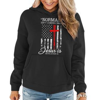 Normal Isnt Coming Back But Jesus Is Revelation 14 Usa Flag Women Hoodie Graphic Print Hooded Sweatshirt - Thegiftio UK