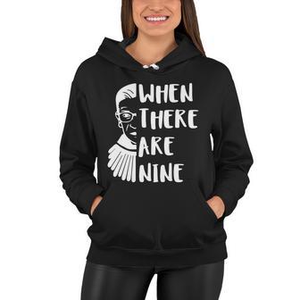 Notorious Rbg When There Are Nine Women Hoodie - Monsterry DE