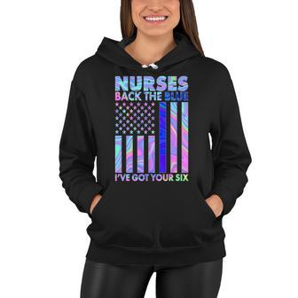 Nurses Back The Blue Ive Got Your Six Us Flag Women Hoodie - Monsterry
