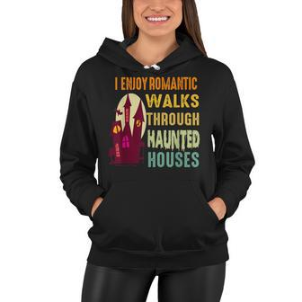 Paranormal I Enjoy Romantic Walks Haunted Houses Halloween V2 Women Hoodie - Seseable