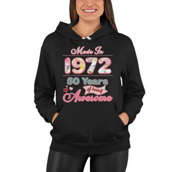 Pink Floral Made In 1972 50 Years Of Being Awesome Birthday Women Hoodie - Monsterry