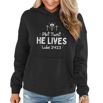 Plot Twist He Lives Cross Funny Christian Easter Day Quote Women Hoodie - Thegiftio UK