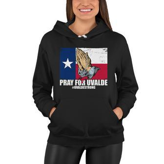 Pray For Uvalde Texas Strong Women Hoodie - Monsterry