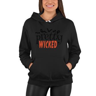 Pretty Wicked Funny Halloween Quote Women Hoodie - Monsterry