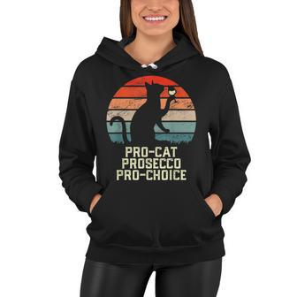 Pro-Cat Prosecco Pro Choice Scotus Defend Roe Funny Meme Women Hoodie - Seseable