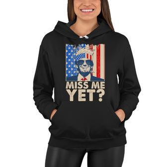 Pro Trump Miss Me Yet Tshirt Women Hoodie - Monsterry DE