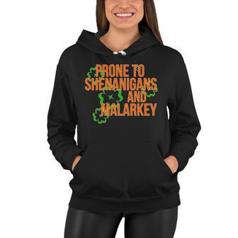 Prone To Shenanigans And Malarkey St Pattys Day Women Hoodie - Monsterry