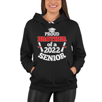 Proud Brother Of Someone Who Is Graduating Senior 2022 Tshirt Women Hoodie - Monsterry UK