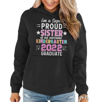 Proud Sister Class Of 2022 Kindergarten Graduation Women Hoodie Graphic Print Hooded Sweatshirt - Thegiftio UK