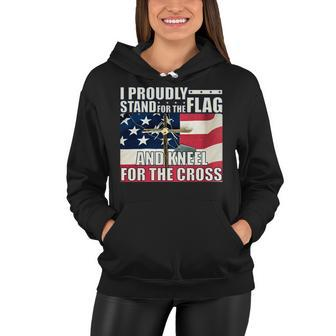 Proudly Stand For The Flag And Kneel For The Cross V2 Women Hoodie - Thegiftio UK