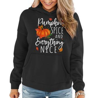 Pumpkin Spice And Everything Nice Thanksgiving Fall Autumn Women Hoodie - Thegiftio