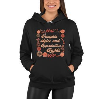 Pumpkin Spice Reproductive Rights Fall Feminist Pro Choice Gift Women Hoodie - Monsterry DE