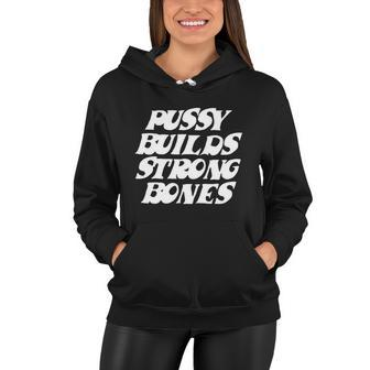 Pussy Builds Strong Bones V2 Women Hoodie - Monsterry