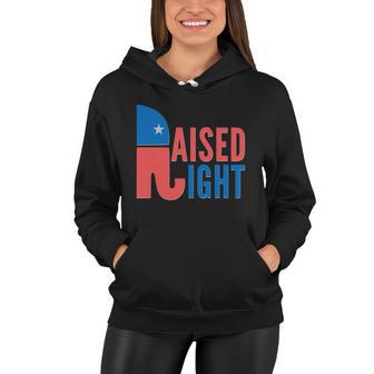 Raised Right Republican Party Tshirt Women Hoodie - Monsterry DE