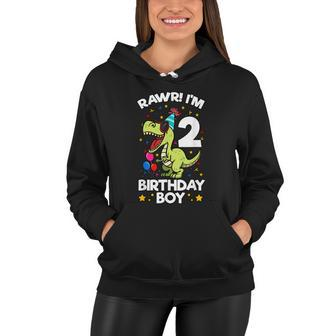 Rawr Im 2 Birthday Boy Dinosaur Trex Themed 2Nd Birthday Women Hoodie - Monsterry