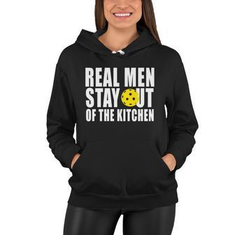 Real Men Stay Out Of The Kitchen Pickle Ball Tshirt Women Hoodie - Monsterry