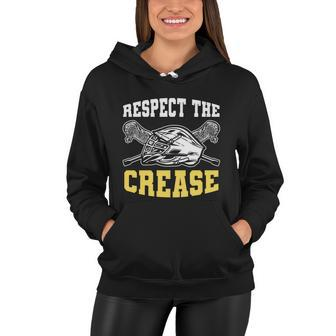 Respect The Crease Lacrosse Goalie Lacrosse Plus Size Shirts For Men And Women Women Hoodie - Monsterry DE