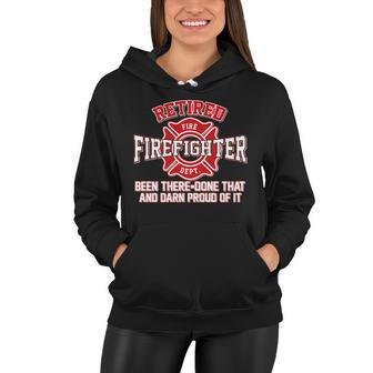 Retired Firefighter Been There Done That Tshirt Women Hoodie - Monsterry