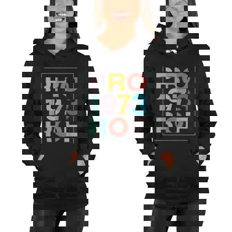 Retro 1973 Pro Roe Pro Choice Feminist Womens Rights Women Hoodie - Monsterry