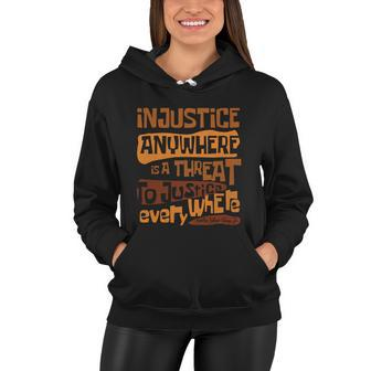 Retro Injustice Anywhere Is A Threat To Justice Everywhere Cute Gift Women Hoodie - Monsterry