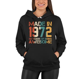 Retro Made In 1972 50 Years Of Being Awesome Birthday Women Hoodie - Monsterry