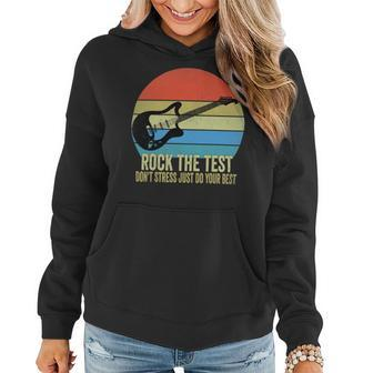 Rock The Test Dont Stress Test Day Funny Testing Day Teacher Women Hoodie - Seseable