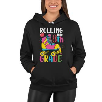 Rolling Into 8Th Grade Back To School First Day Of School Women Hoodie - Monsterry DE