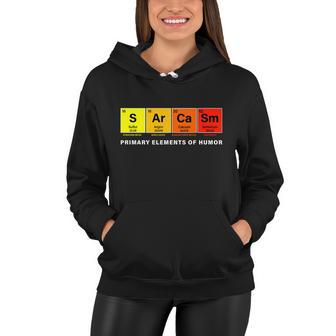 Sarcasm Primary Elements Of Humor Tshirt Women Hoodie - Monsterry AU