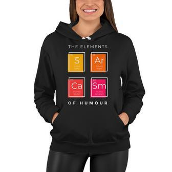 Sarcasm The Elements Of Humour Funny Women Hoodie - Monsterry