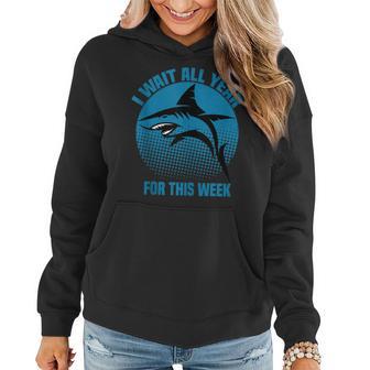 Shark 2022 I Wait All Year For This Week Funny Sharks Ocean Women Hoodie - Thegiftio UK