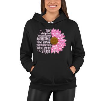 She Whispers Back I Am The Storm Pink Flower Tshirt Women Hoodie - Monsterry AU