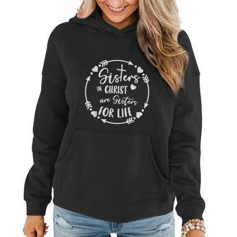 Sisters In Christ Are Sisters For Life Women Hoodie - Thegiftio UK