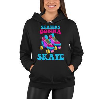 Skaters Gonna Skate Women Hoodie - Thegiftio UK
