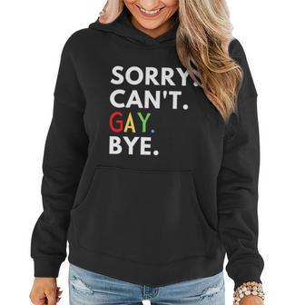 Sorry Cant Gay Bye Pride Parade Lgbtq Love Is Love Gift Graphic Design Printed Casual Daily Basic Women Hoodie - Thegiftio UK